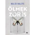 Ölmek Zor İş - Halid Halife