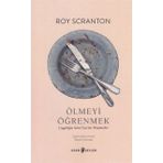 Ölmeyi Öğrenmek - Roy Scranton