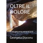 OLTRE IL DOLORE: Il mio percorso verso la luce