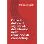 Oltre il dolore: il significato del silenzio nella relazione di counseling