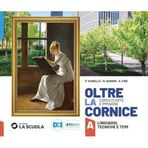 Oltre la cornice. Arte e immagine. Per la Scuola media. Con e-book. Con espansione online. Storia dell'arte-Laboratorio delle competenze (Vol. B-C)
