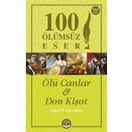 Ölü Canlar ve Don Kişot - 100 Ölümsüz Eser - miguel de cervantes saavedra saavedra nikolay vasilievich gogol