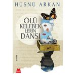 ÖLÜ KELEBEKLERIN DANSI - HÜSNÜ ARKAN