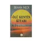 ÖLÜ KENTIN KİTABI MAVIYE ŞİİRLER - İBRAHİM İNECİK