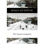 Ölü Zaman Gezginleri - Hasan Ali Toptaş