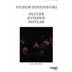 ÖLÜLER EVINDEN NOTLAR - FYODOR MİHAYLOVİÇ DOSTOYEVSKI