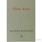 ÖLÜM ANIM - MAURICE BLANCHOT