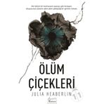Ölüm Çiçekleri - Julia Heaberlin