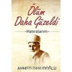 ÖLÜM DAHA GÜZELDİ HATIRALARIM - AHMED DAVUDOĞLU