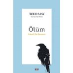 Ölüm Felsefi Bir Deneme - Todd May