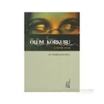 ÖLÜM KORKUSU VE PANIK ATAK - HAMDI KALYONCU