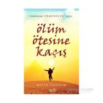 Ölüm Ötesine Kaçış - Metin Yıldırım
