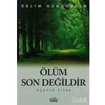 ÖLÜM SON DEĞİLDİR - 3 - SELIM GÜNDÜZALP