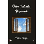 Ölüm Tadında Yaşamak - Fatma Kuyu