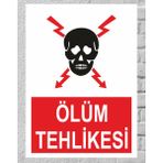 Ölüm Tehlikesi 2 - Uyarı Tabela Levhası 24X34 cm Polikarbon - 24 x 34 cm - 1 Adet