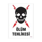 Ölüm Tehlikesi Uyarı Levhası 25x35 Kod1104
