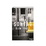 ÖLÜM TÜNELİ - SUSAN SONTAG