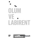Ölüm ve Labirent - Michel Foucault