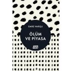 Ölüm ve Piyasa - Emre Varışlı