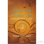 Ölüm Yok Korku Yok - Thich Nhât Hanh