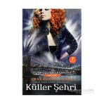 ÖLÜMCÜL OYUNCAKLAR KÜLLER ŞEHRİ - CASSANDRA CLARE