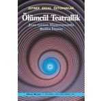 Ölümcül Teatrallik - Zeynep Erdal Öztopanlar