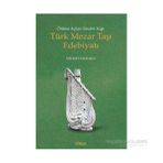 Ölüme Açılan Estetik Kapı Türk Mezar Taşı Edebiyatı - Mehmet Samsakçı