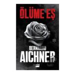 Ölüme Eş - Bernhard Aichner - Doğan Kitap