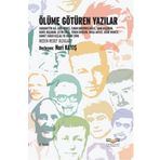 ÖLÜME GÖTÜREN YAZILAR - NURI KAYIŞ