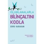 Olumlamalarla Bilinçaltını Kodla Ebru Karakan Müptela Yayınları