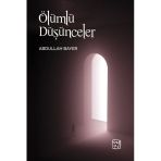 Ölümlü Düşünceler - Abdullah Bayer