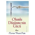 Olumlu Düşünmenin Gücü - Norman Vincent Peale