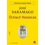 Ölümlü Nesneler - Jose Saramago