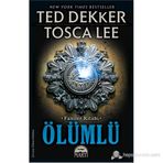 ÖLÜMLÜ - TED DEKKER;TOSCA LEE