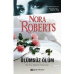 Ölümsüz Ölüm - Bir Eve Dallas Polisiyesi - Nora Roberts