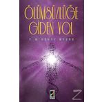 Ölümsüzlüğe Giden Yol - F. W. Henry Myers