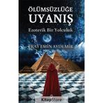 Ölümsüzlüğe Uyanış - Eray Emin Aydemir