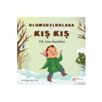 Olumsuzluklara Kış Kış - Sena Karabiber