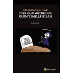 Ölümü Evcilleştirmek Türk Halk Kültüründe Ölüm Temelli Mizah - İsmail Abalı