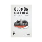 Ölümün Gece Örtüsü - Gökçe Atabek