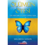 Ölümün Ötesi - Dolores Cannon