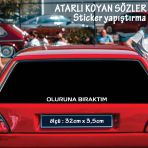 Oluruna Biraktim Atarli Ukala Turkce Sarki Anlamli Sozler - Cam Yazilari Sticker Etiket Yapistirma