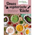Omas vegetarische Küche: Lieblingsgerichte aus der guten alten Zeit | Fleischlose Rezepte des erfolgreichen Youtubers - Maultaschen, Schnitzel und Co