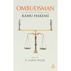 OMBUDSMAN İYİ YÖNETİLEN TÜRKİYE İÇİN KAMU HAKEMI - B. ZAKIR AVŞAR