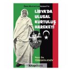 Ömer Muhtar'dan Kaddafi'ye Libya'da Ulusal Kurtuluş Hareketi - Türkkaya Ataöv