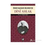 ÖMER NASUHI BILMEN'DE DINI AHLAK - OSMAN ELMALI