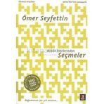 Ömer Seyfettin Bütün Eserlerinden Seçmeler - Ömer Seyfeddin