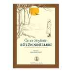 Ömer Seyfettin Bütün Nesirleri - Nazım Hikmet Polat