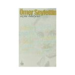 ÖMER SEYFETTIN'DEN SEÇME HIKÂYELER - ÖMER SEYFETTIN