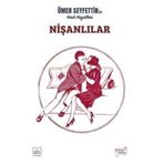 Ömer Seyfettin'in Kırık Hayalleri – Nişanlılar